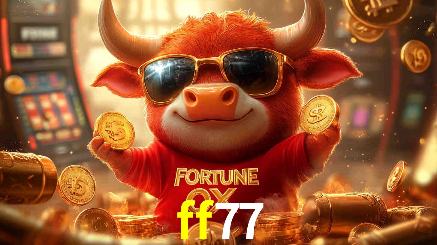 ff77 - Cassino Real? Baixe Agora! - ff77.com